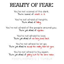 All True Except The First One I Am Scared Of The Dark What S In The Dark Is Just An Added Bonus To That Fear Words Inspirational Quotes Quotes