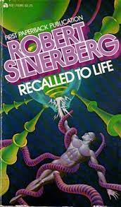 Dutch master recalled to life. Recalled To Life By Robert Silverberg