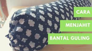 Apa saja kelebihan bantal dakron? Cara Menjahit Sarung Bantal Guling Mudah Dan Lengkap Youtube