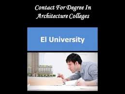 After Completing Degree In Architecture At El University Students Can Go Forward To Various Job Opportunities C College Architecture Degree Completion College