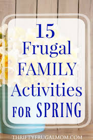These fun spring activities for kids will get your family excited about nature and all it has to offer during this wonderful time to kick off our list of spring activities for kids, let's start with a few from yours truly right here at natural beach living! 15 Frugal Family Activities For Spring A Free Printable Bucket List