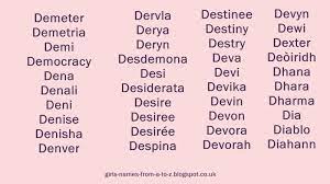 For some reason, irish female names beginning with the letter s seem to have taken it upon themselves to fly the flag of ireland around the globe there is one other s name that, despite having a much longer pedigree than shannon, will never make it onto my list of favourite irish female names. Girls Names From A To Z Girls Names Starting With D