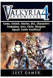 Complete a mission in which · curtis was put into critical condition and then rescued . Amazon Com Valkyria Chronicles 4 Game Switch Stories Dlc Characters Gameplay Aces Units Weapons Squad Guide Unofficial 9780359203369 Gamer Leet Libros
