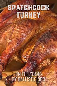 Spatchcock Turkey Yoder Smokers Made In The Usa Spatchcock Turkey Recipe Turkey Cooking Turkey
