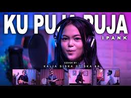 Ku Puja Puja Dj Kentrung Kalia Siska Ft Ska 86 Youtube