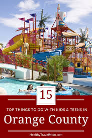 Fun Things To Do In Orange County With Kids Healthy Travel Mom In 2020 Southern California Travel California Travel California Attractions