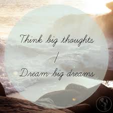 Dream Big Quotes And Quotes. QuotesGram via Relatably.com