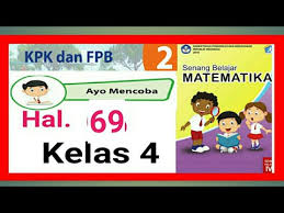 Kunci jawaban halaman 63, 64, 65, 69, 70, 71, 72, 73, 74, 75, 76 buku paket tematik siswa tema 5 kelas 6 wirausaha subtema 2 pembelajaran 1 k13 Ayo Mencoba Hal 69 Matematika Kelas 4 Sd Kpk Dan Fpb Tentang Soal Cerita Youtube