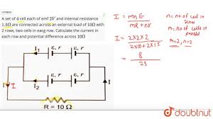 The relationship between internal resistance denoted by r and emf denoted by e of a cell is given by that are: A Set Of 4 Cell Each Of Emf 2v And Internal Resistance 1 5 Omega Are Connected Across An Youtube