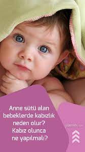 anne sutu alan bebeklerde kabizlik neden olur kabiz olunca ne yapilmali bebek bebeklik bebek sagligi