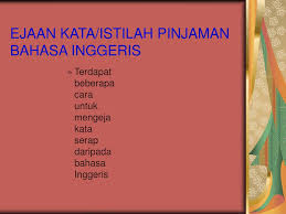 Dalam bahasa inggris, ada banyak kata pinjaman yang telah dipinjam dari bahasa dan dialek cina. Ppt Sistem Ejaan Dalam Bahasa Melayu Powerpoint Presentation Free Download Id 411766