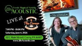 2Bs Acoustic Hosted By The Corner Bar And Grillz