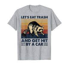 25, best memes about lets eat trash and get hit by a car. Let S Eat Trash Get Hit By A Car Retro Vintage Opossum T Shirt Deutschland Osterreich Meinshirts De