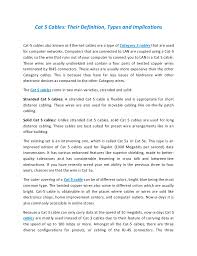 This document was written in efforts to provide basic background information regarding the 568a and 568b wiring cables are generally made up of 8 wires twisted together in 4 pairs. Definition Types And Implications Of Cat 5 Cables