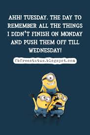 Check spelling or type a new query. Funny Happy Tuesday Morning Quotes With Funny Tuesday Memes