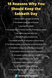 Remember the sabbath day, to keep it holy. 15 Reasons Why We Should Keep The Sabbath Day Becoming Christians