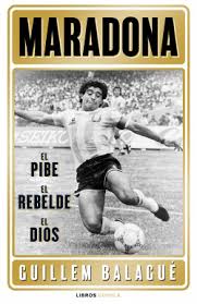 Born 2 september 1961), also known as el pibe (the kid), is a colombian former professional footballer who played as an attacking midfielder.a creative playmaker, he is regarded as one of the best colombian footballers of all time, and by some as colombia's greatest player ever. Maradona El Pibe El Rebelde El Dios Guillem Balague Planeta De Libros