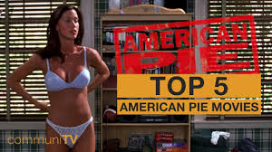 Top 5 American Pie Movies Youtube