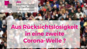 Update vom samstag, 30.01.2021, 9.50 uhr: Aus Rucksichtslosigkeit In Eine Zweite Corona Welle Dbb Hessen