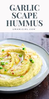 Garlic Scape Hummus No Tahini A Quick Easy Party Trick Umami Girl Recipe In 2020 Healthy Veg Recipes Hummus Recipes