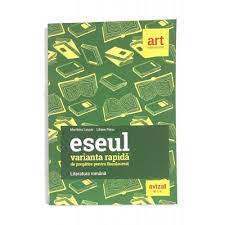 Dece să scrii un eseu? Eseul 2019 Varianta Rapida De Pregatire Pentru Bacalaureat Liliana Paicu Marilena Lascar Ed Art 64532