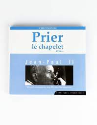 La parenth se inattendue antoine anthony kavanagh virginie hocq jean marie p rier lpi. Prier Le Chapelet Avec Jean Paul Ii Cd L Oratoire Saint Joseph