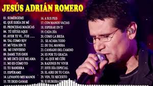 TOP 20 MEJORES CANCIONES DE JESÚS ADRIÁN ROMERO
