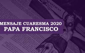 Resultado de imagen para imagenes del mensaje del papa cuaresma 2020