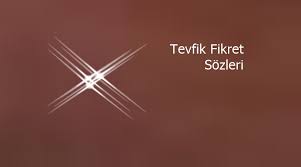 31 mart gerici ayaklanması patlak verdiğinde fikret ayaklananların okulu yıkacakları haberini alınca. Tevfik Fikret Sozleri E Sozler Net