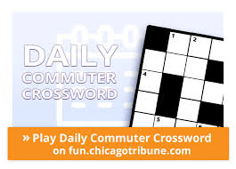 Check spelling or type a new query. Digital Version Of The Daily Commuter Crossword Tribune Content Agency