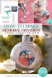 Coping with loss of those we love is never easy, especially during the holidays. How To Make A Memorial Ornament With Free Svg Template Gina C Creates