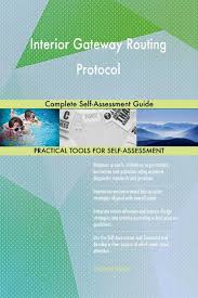 Interior Gateway Routing Protocol Complete Self Assessment Guide Ebook Interior Interior Design Singapore Self Assessment