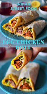 Chicken Kathi Roll Street Style Kolkata Style Chicken Roll Recipe Chicken Rolls Food Street Food