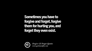 But in reality, love is the only thing that covers up all pain and makes someone feel wonderful again. 50 Quotes On Apologizing Forgive And Forget After An Argument