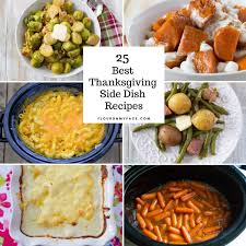 The focal point of the biggest meal of the holiday season can be brined, roasted. 25 Thanksgiving Side Dish Recipes Flour On My Face