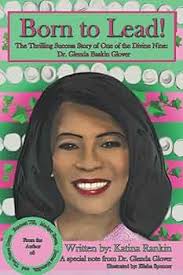 Born to Lead: The Thrilling Success Story of One of the Divine Nine!:  Rankin, Katina, Spencer, Elisha, Glover, Dr. Glenda: 9798510221411:  Amazon.com: ...