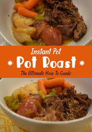 It cooks in half the time. Instant Pot Pot Roast The Ultimate Guide Instant Pot Cooking