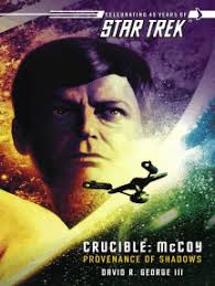 Star Trek: The Original Series: Crucible: McCoy: Provenance of Shadows by  David R. George III (Ebook)