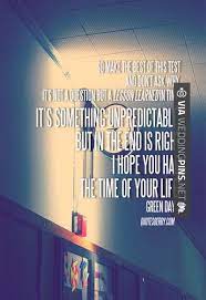 So Awesome Wedding Songs 2016 Profound Excerpt From The Song Good Riddance Time Of Your Life By Green Day This Song Quotes Alternative Songs Music Quotes