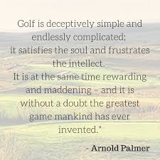 I know i am getting better at golf because i'm hitting fewer spectators. Top 10 Arnold Palmer Quotes Austad S Golf The Leader In Golf Since 1963 Golf Etiquette Golf Inspiration Golf Quotes