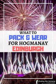 What To Pack And Wear For Hogmanay 2020 In Edinburgh Finding The Universe Edinburgh New Years Eve What To Pack Edinburgh New Year