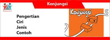 Konjungsi intra kalimat (antar klausa). Konjungsi Pengertian Ciri Ciri Jenis Jenis Dan Contohnya