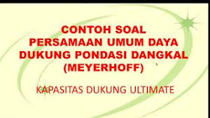 Pondasi merupakan bagian yang penting pada bangunan. K5b Contoh Soal Daya Dukung Pondasi Dangkal Meyerhoff Youtube