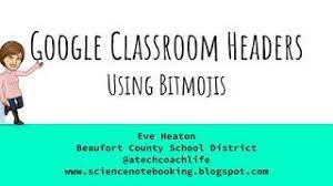 Google Classroom Headers And Bitmojis Google Classroom Classroom Technology School Technology