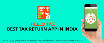 Hello Tax Best Tax Return App In India Hellotax Is An Easy Cost Effective And Quick Way To File Income Tax Return It File Income Tax App Income Tax Return