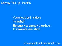 Great pick up lines to use in a public place. Cheesy Pick Up Lines Romantic Pick Up Lines Pick Up Lines Funny Pick Up Lines