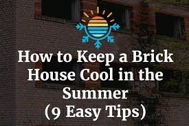 112m consumers helped this year. How To Keep A Brick House Cool In The Summer 9 Easy Tips Temperature Master