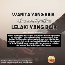Yang sholeh tak akan berani ajak pacaran, sebab ia tau yang bukan mahramnya. Wanita Yang Baik Akan Wadah Aspirasi Muslimah Facebook