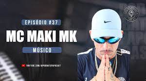 AO VIVO** MC MAKI MK #EP37 - YouTube