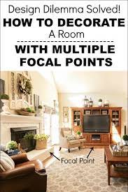 How To Deal With Multiple Focal Points In A Room Focal Point Living Room Room Focal Point Living Room Focal Point